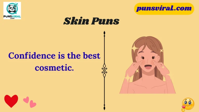 Skin Puns